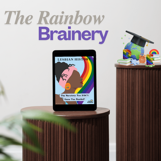 Lesbian History: The Herstory You Didn't Know You Needed Digital Ebook.
LGBTQ+ Educational content.
