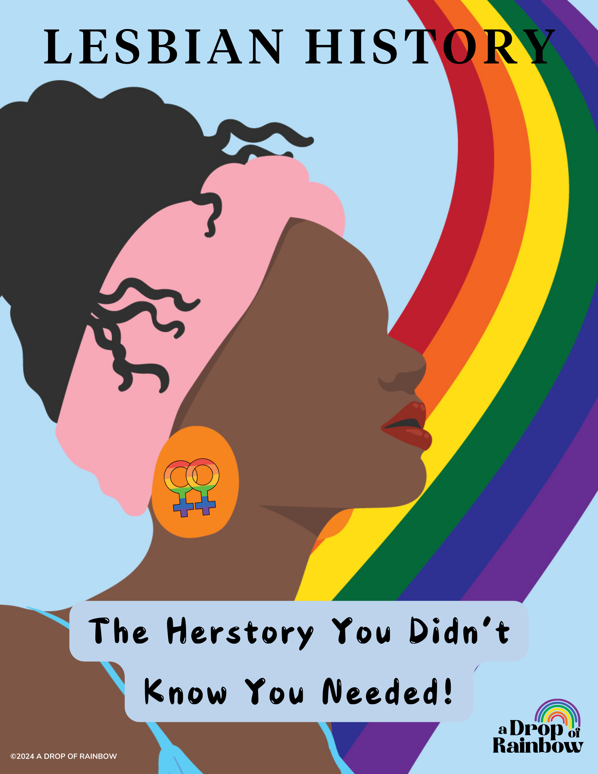 Lesbian History: The Herstory You Didn't Know You Needed Digital Ebook.
LGBTQ+ Educational content.